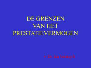 De grenzen van het prestatievermogen Dr. Jan Verstuyft