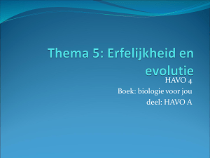 Thema 5: Erfelijkheid en evolutie