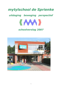 Schoolverslag 2007 mytylschool de Sprienke