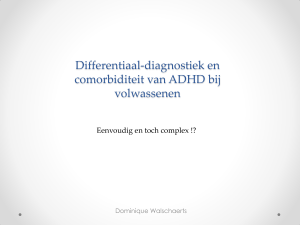 Differentiaal-diagnostiek en comorbiditeit van ADHD bij volwassenen: