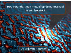 Hoe verandert een metaal op de nanoschaal Hoe verandert een