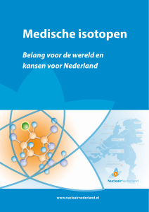 Medische isotopen, belang voor de wereld en kansen voor Nederland