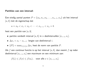 Partities van een interval: Een eindig aantal punten P = {x 0,x1,x2