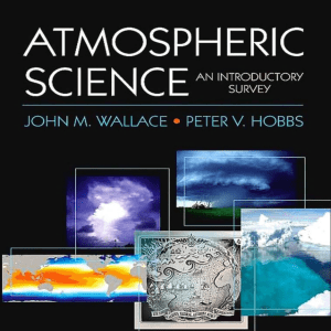 Atmospheric Science-Wallace Hobbs