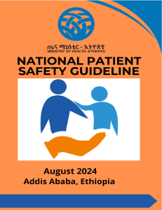 National Patient Safety Guideline - Ethiopia MOH, August 2024